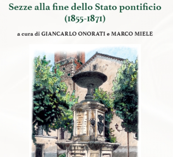 Sezze alla fine dello Stato pontificio, il nuovo libro di Onorati e Miele