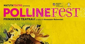 Pollinefest: torna il Festival di Matutateatro per le nuove generazioni